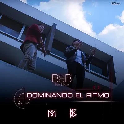 B&amp;B Dominando el Ritmo