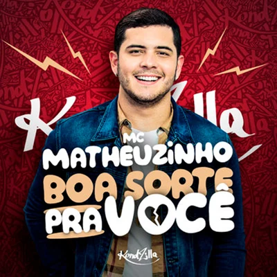 MC Matheuzinho Boa Sorte Pra Você