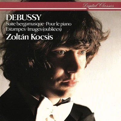 Zoltán Kocsis Debussy: Suite bergamasque; Pour le piano; Estampes etc