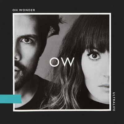 Oh Wonder Ultralife