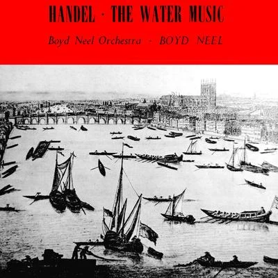 Boyd Neel Orchestra/Boyd Neel The Water Music