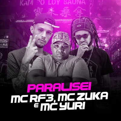 Mc Yuri/MC RF3/MC Zuka Paralisei