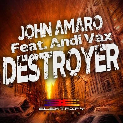 John Amaro/Andi Vax Destroyer