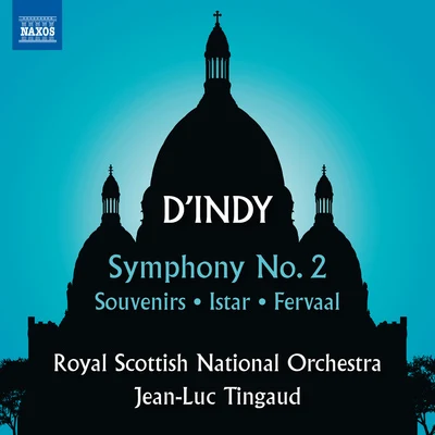 Royal Scottish National Orchestra INDY, V. d': Symphony No. 2SouvenirsIstar (Royal Scottish National Orchestra, Tingaud)