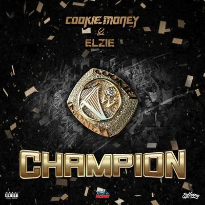 Cookie Money/Elzie Champion