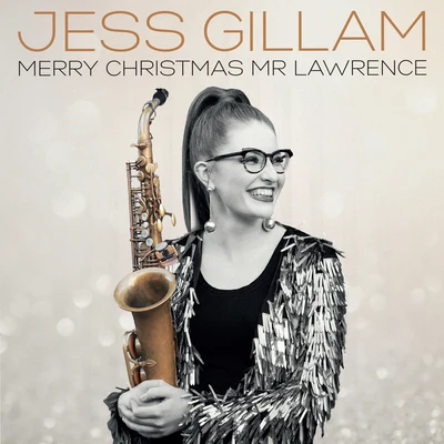 Jess Gillam Merry Christmas Mr. Lawrence