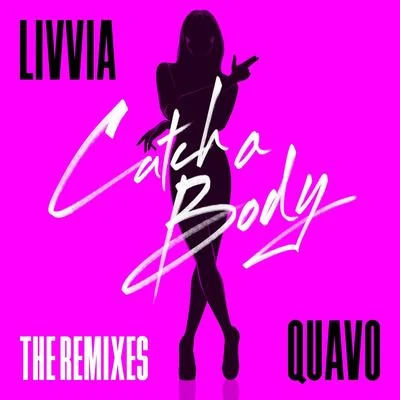 Quavo/LIVVIA Catch a Body (The Remixes)