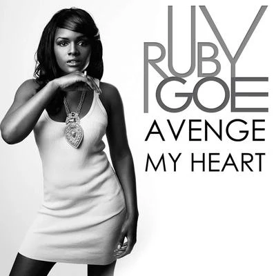 Ruby Goe Avenge My Heart