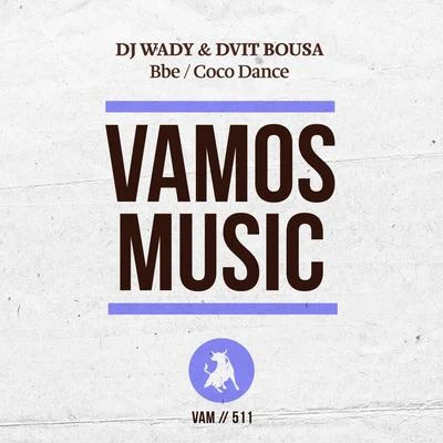 Dvit Bousa/Dj Wady BbeCoco Dance