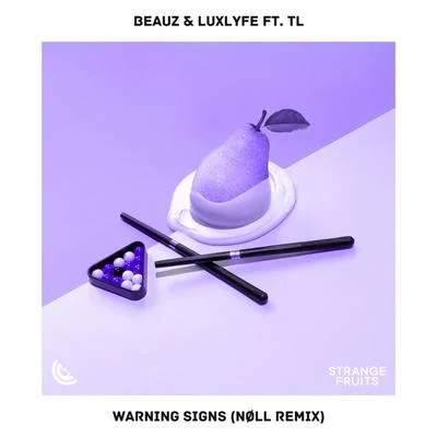 BEAUZ Warning Signs (feat. TL) [Nøll Remix]