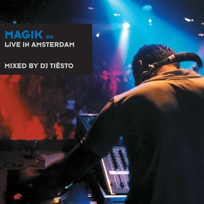 Tiesto Magik Six Mixed By DJ Tiësto