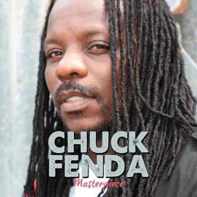 Chuck Fenda Chuck Fenda Masterpiece