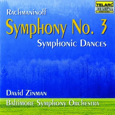 Baltimore Symphony Orchestra/David Zinman Rachmaninoff: Symphony No. 3 & Symphonic Dances