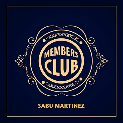 Sabu Martinez Members Club