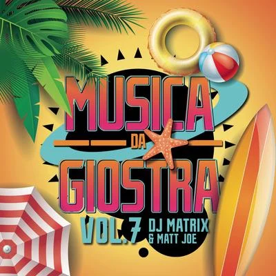 DJ Matrix/Matt Joe Musica da giostra vol. 7