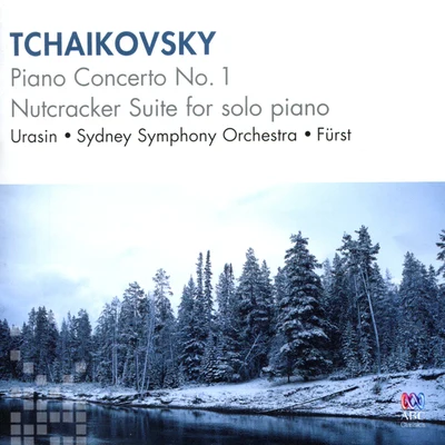 Sydney Symphony Orchestra/Rem Urasin/János Fürst Tchaikovsky: Piano Concerto No. 1, Nutcracker Suite For Solo Piano