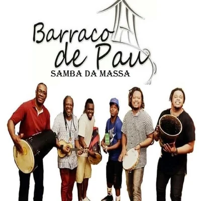 Xande de Pilares/Grupo Barraco de Pau Samba da Massa