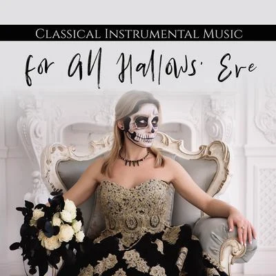 The Halloween Singers/Classical Music Songs Classical Instrumental Music for All Hallows Eve