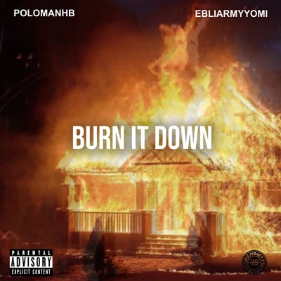 PoloManHB/EbliArmyYomi Burn It Down