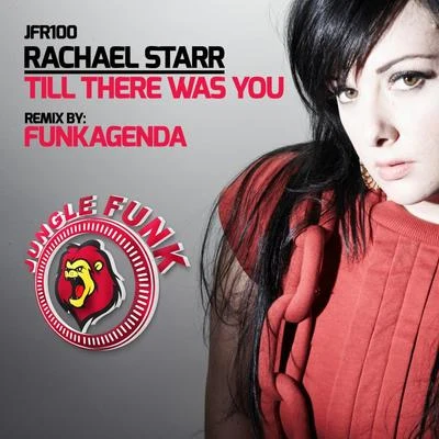 Rachael Starr Till There Was You (Funkagenda Remix)