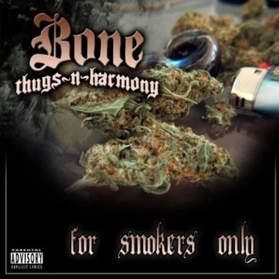 Bone thugs-n-harmony For Bud Smokers Only