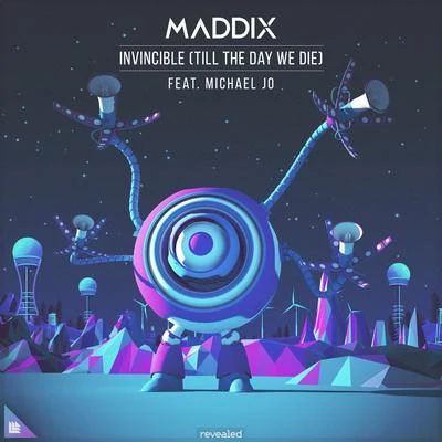 Michael Jo/Maddix Invincible (Till The Day We Die)