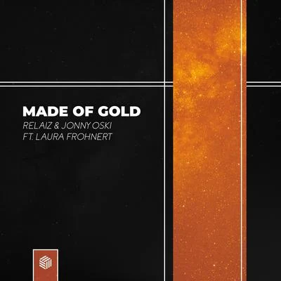 Jonny Oski/Relaiz Made Of Gold (feat. Laura Frohnert)