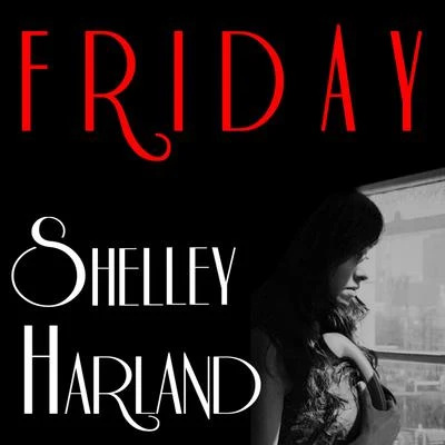 Shelley Harland Friday