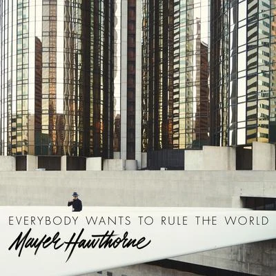 Mayer Hawthorne Everybody Wants to Rule the World