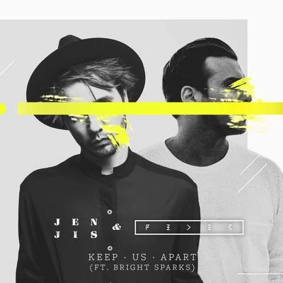 Jen Jis Keep Us Apart (feat. Bright Sparks)