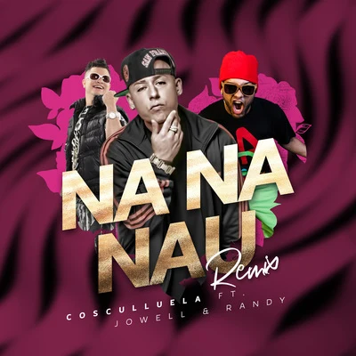 Cosculluela Na Na Nau (Remix)