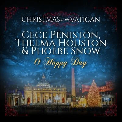 CeCe Peniston/Sisters of Glory/Phoebe Snow/Thelma Houston Oh Happy Day (Christmas at The Vatican) (Live)