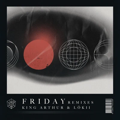 Lökii/King Arthur Friday (Remixes)