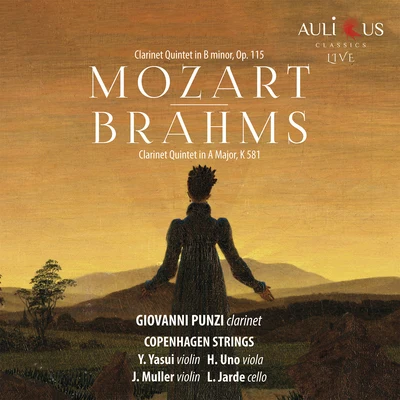 Giovanni Punzi/Copenaghen Strings/Janine Muller/Hidekazu Uno/Lennart Jarde/Yuko Yasui Mozart - Clarinet Quintet in A Major, K 581 - Brahms - Clarinet Quintet in B minor, Op. 115