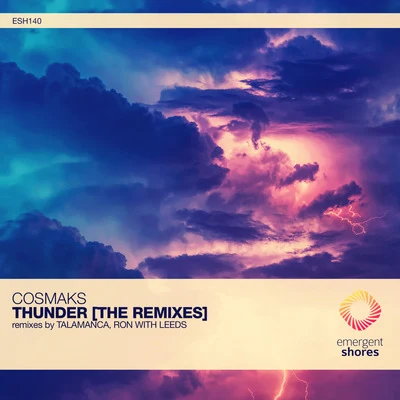 Talamanca/Ron with Leeds/Cosmaks Thunder [The Remixes]