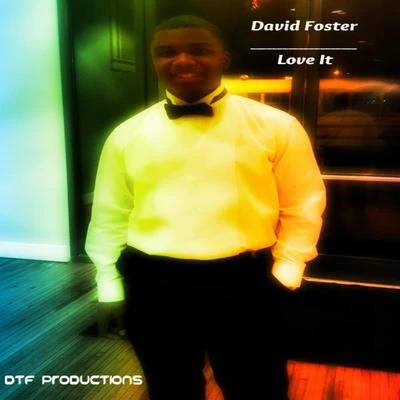 David Foster Love It