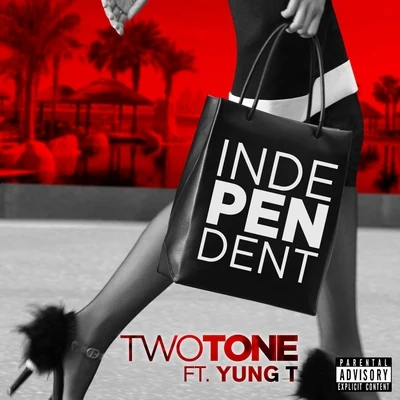 Yung T/Two Tone Independent (feat. Yung T) - Single