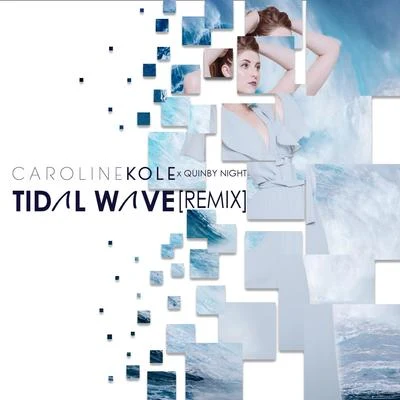 Caroline Kole Tidal Wave (Remix)