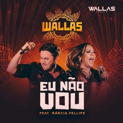 Wallas Arrais Eu Não Vou - Single (Ao Vivo)