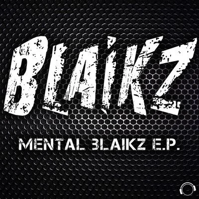 Blaikz Mental Blaikz E.P.