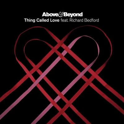 Above & Beyond Thing Called Love (The Remixes)