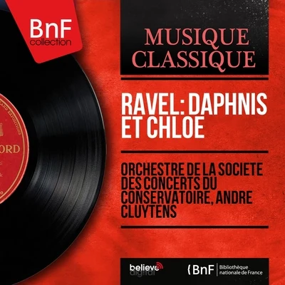 Orchestre De La Société Des Concerts Du Conservatoire Ravel: Daphnis et Chloé (Stereo Version)