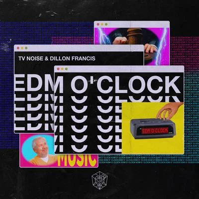 Dillon Francis/TV Noise EDM O’ CLOCK