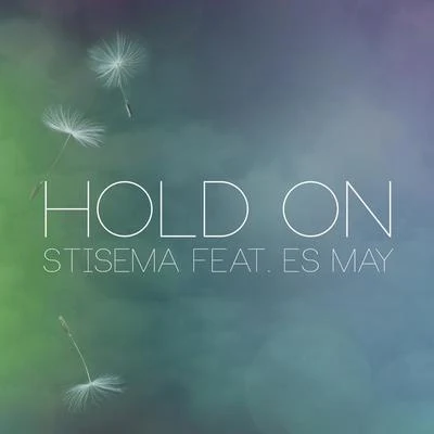 Stisema Hold On