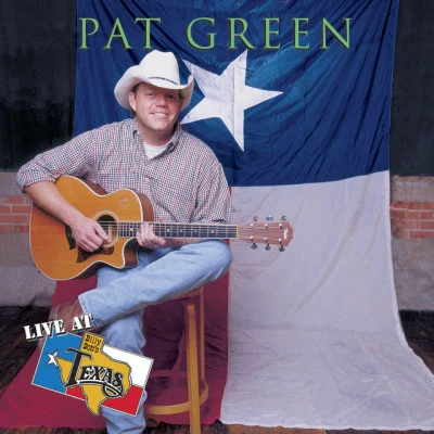 Pat Green Live at Billy Bob's Texas