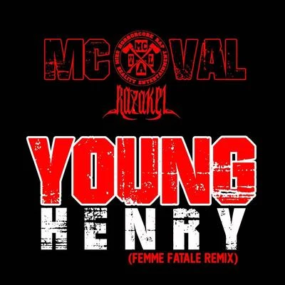 MC Val/Razakel Young Henry (Femme Fatale Remix)