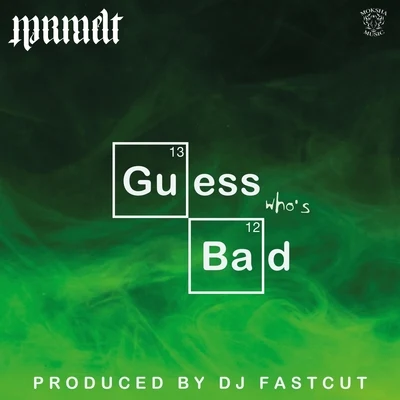 Mr Melt/DJ Fastcut Guess Who's Bad (feat. DJ Fastcut)