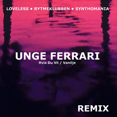 Unge Ferrari Hvis Du VilVanilje Remix