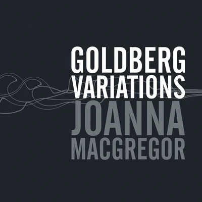 Joanna MacGregor Bach, JS : Goldberg Variations