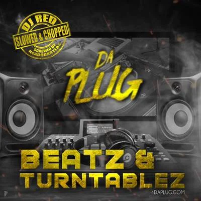 DJ Red/Da Plug Beatz & Turntablez (Slowed & Chopped)